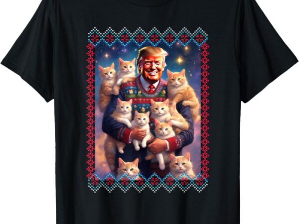 Cats for trump 2024 trump christmas ugly sweater t-shirt