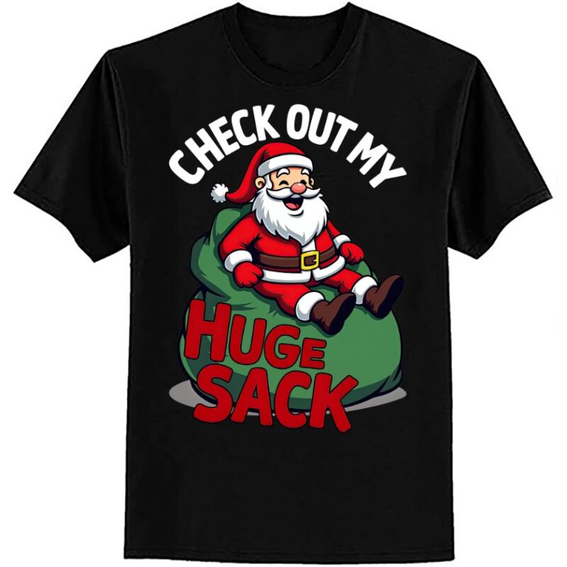 Check Out My Huge Sack Santa Christmas 2024 T-Shirt ltsp