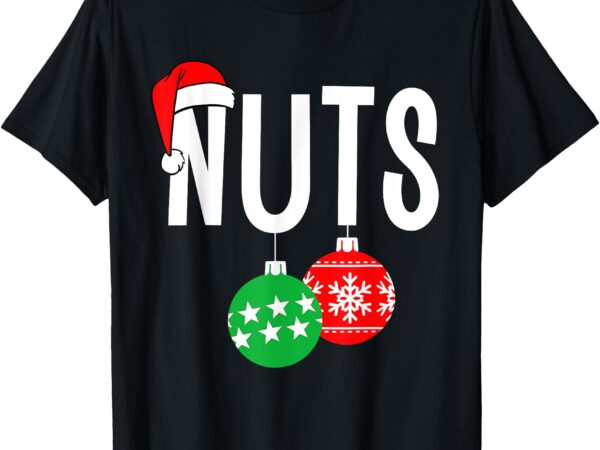 Chest nuts matching chestnuts funny christmas couples nuts t-shirt