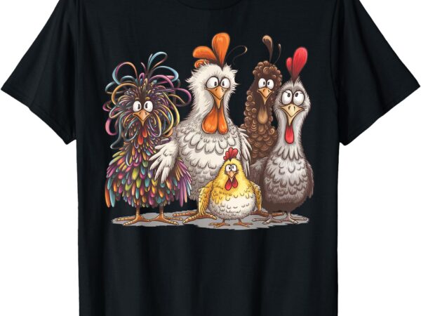 Chicken art crazy chicken gifts for men women kid boy family t-shirt