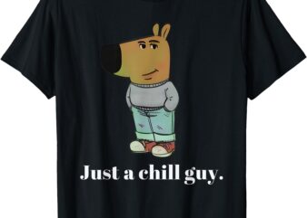 Chill Guy Dog Shirt Funny Chill Guy Meme T-Shirt