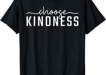 Choose Kindness Letter Print Women Men Be Kind Inspirational T-Shirt