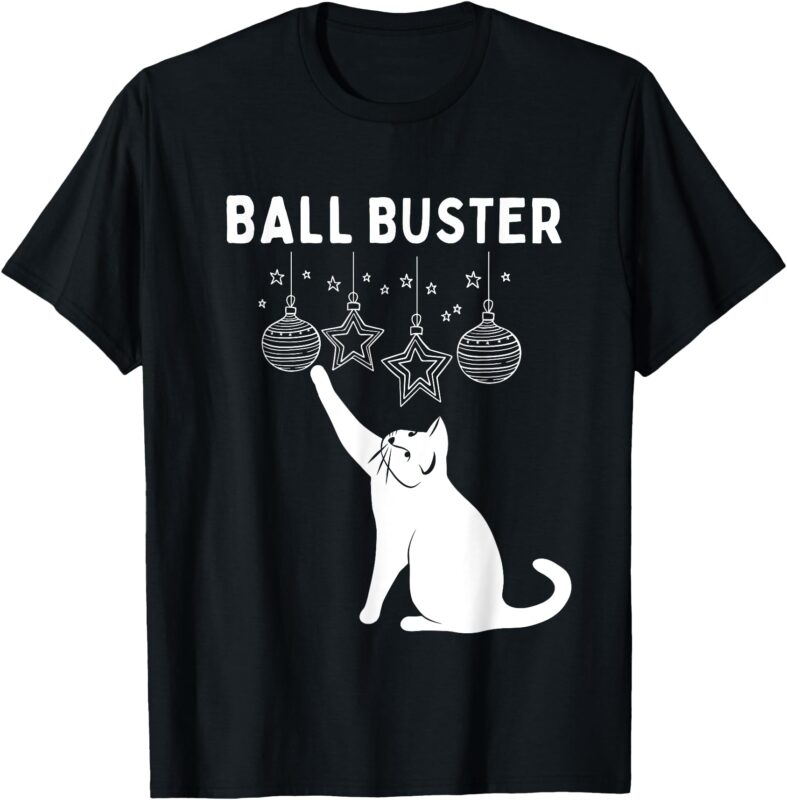 Christmas Cat BALL BUSTER Xmas Ornaments Funny Holiday T-Shirt