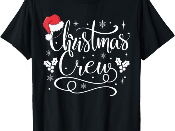 Christmas crew family group matching christmas pajama party t-shirt