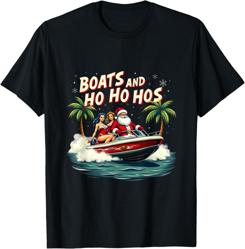 Christmas Funny Santa Boats And Ho Ho Hos T-Shirt