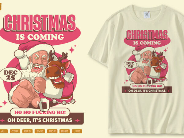 Christmas is coming t shirt vector file