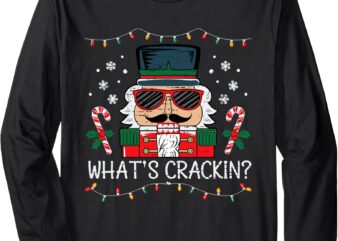 Christmas Nutcracker Whats Crackin Funny Xmas Men Women Kids Long Sleeve T-Shirt