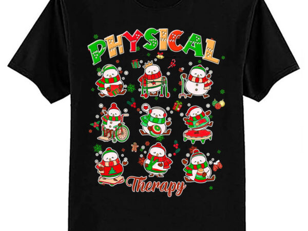 Christmas physical therapy snowman christmas physical therapy shirt ltsp t shirt vector file