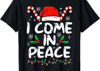 Christmas T-Shirt i come in peace