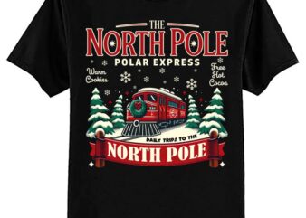 Christmas The North Pole Polar Express The North Pole Xmas T-Shirt ltsp