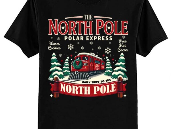 Christmas the north pole polar express the north pole xmas t-shirt ltsp