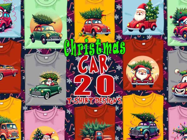 Funny christmas tree delivery car t-shirt design bundle of 20 design for christmas 2024