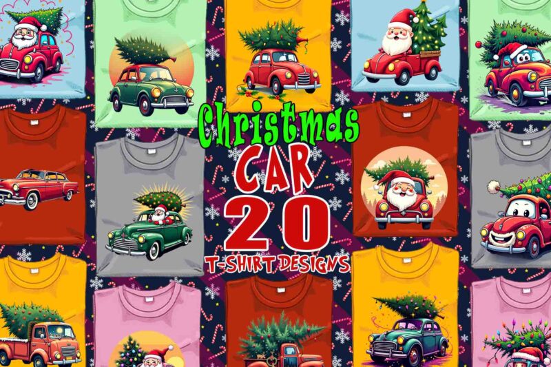 Funny Christmas Tree Delivery Car t-shirt design bundle of 20 design for Christmas 2024