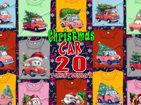 20 popular christmas tree delivery car t-shirt design bundle for christmas 2024