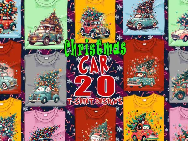 Popular christmas tree delivery car t-shirt design bundle of 20 designs – download instantly t-shirt design bundle