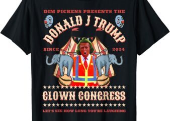 Clown Congress, Circus Cabinet, Trump Insane Cabinet Picks T-Shirt