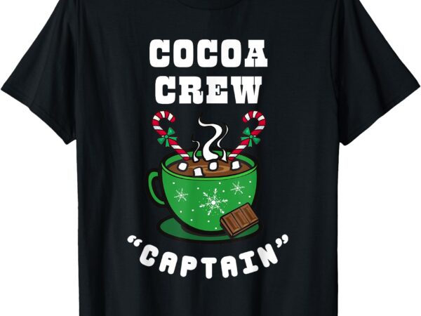 Cocoa crew captain christmas xmas squad picture kids family t-shirt