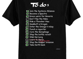 Commander Shepards To-Do List Classic T-Shirt