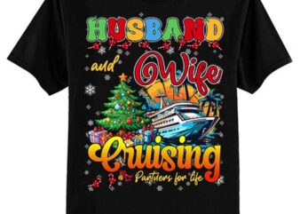 Cruise Ship Husband and Wife Cruising Partners Christmas T-Shirt ltsp