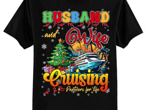 Cruise ship husband and wife cruising partners christmas t-shirt ltsp