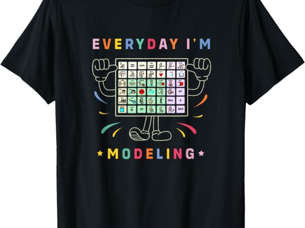 Cute aac communication aac symbols everyday i’m modelling t-shirt