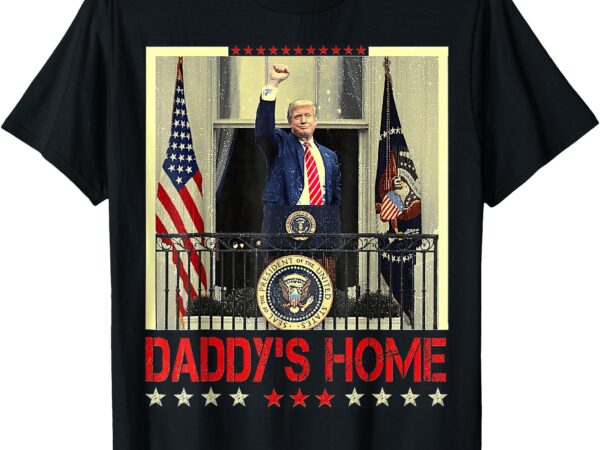 Daddys home funny daddy’s home t-shirt