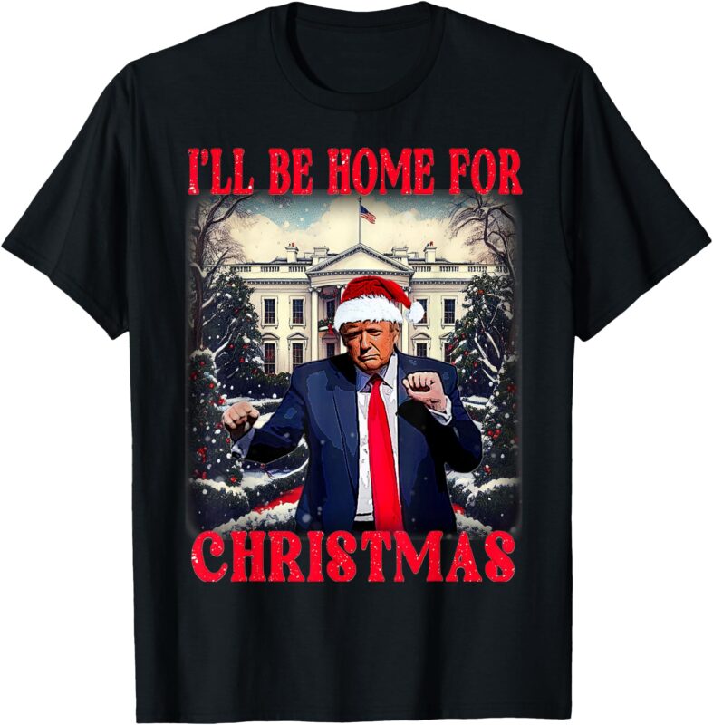 Dancing Funny Humorous Trump I’ll Be Home For Christmas 2025 T-Shirt