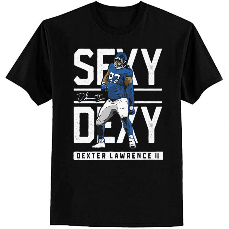 Dexter Lawrence New York G Sexy Dexy T-Shirt