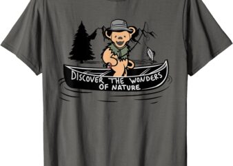 Discover The Wonders of Nature Fishing Hiking Funny T-Shirt