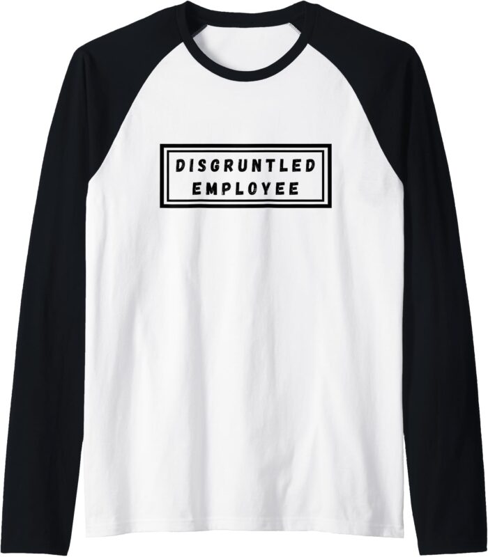 Disgruntled Employee Raglan Baseball Tee