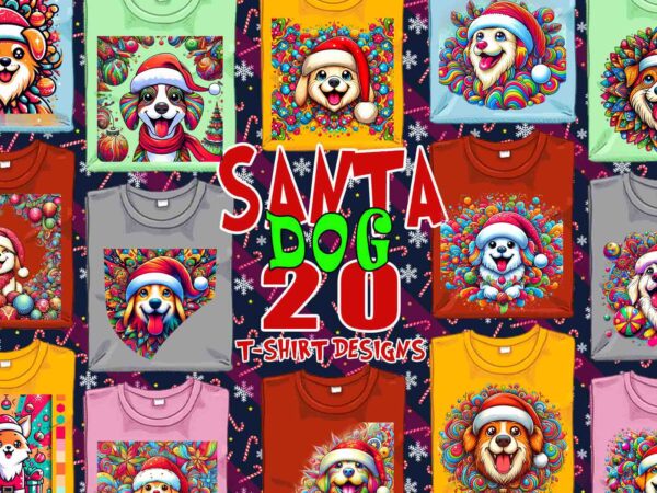 Trendy christmas dog santa claus t-shirt design bundle of 20 png & jpeg designs – download instantly retro vintage t-shirt design bundle