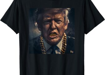 Donald Trump Gold Grillz T-Shirt