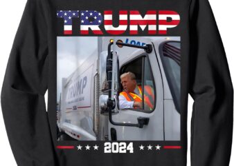 Donald Trump Rides Garbage Truck – Garbage Truck Trump 2024 Sweatshirt