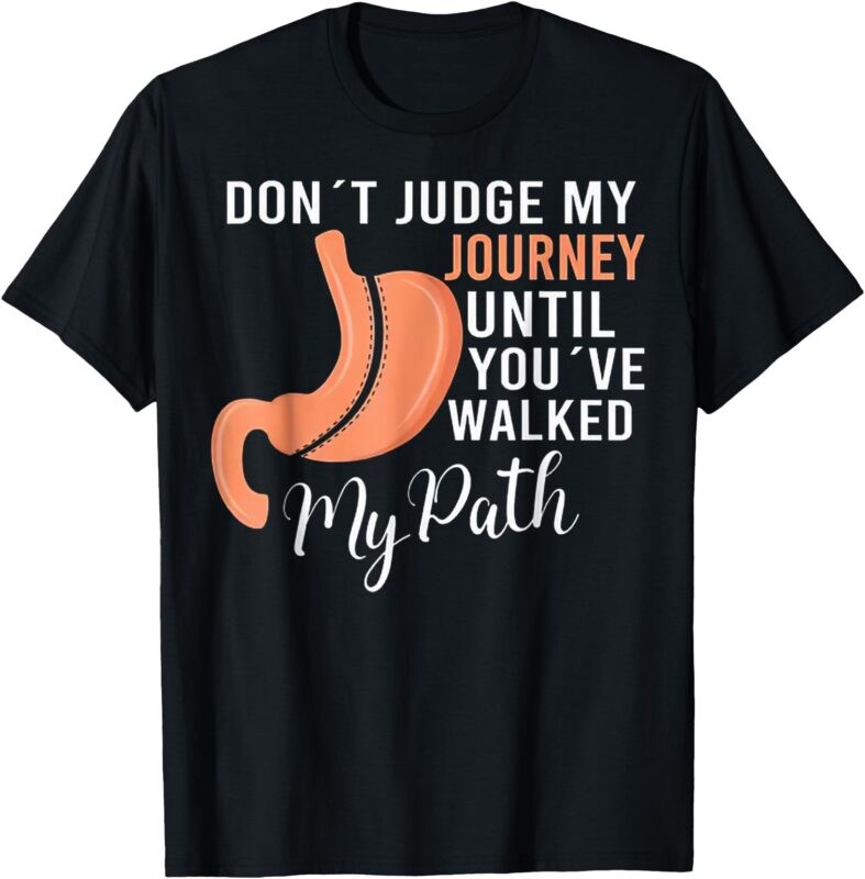 Don’t Judge My Journey Until You’ve Walked My Path T-Shirt