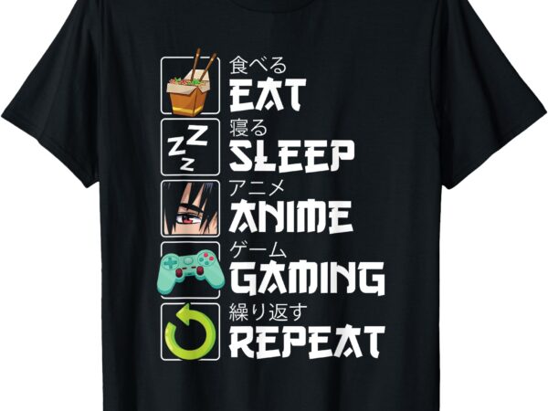 Eat sleep anime gaming repeat kawaii otaku anime manga t-shirt