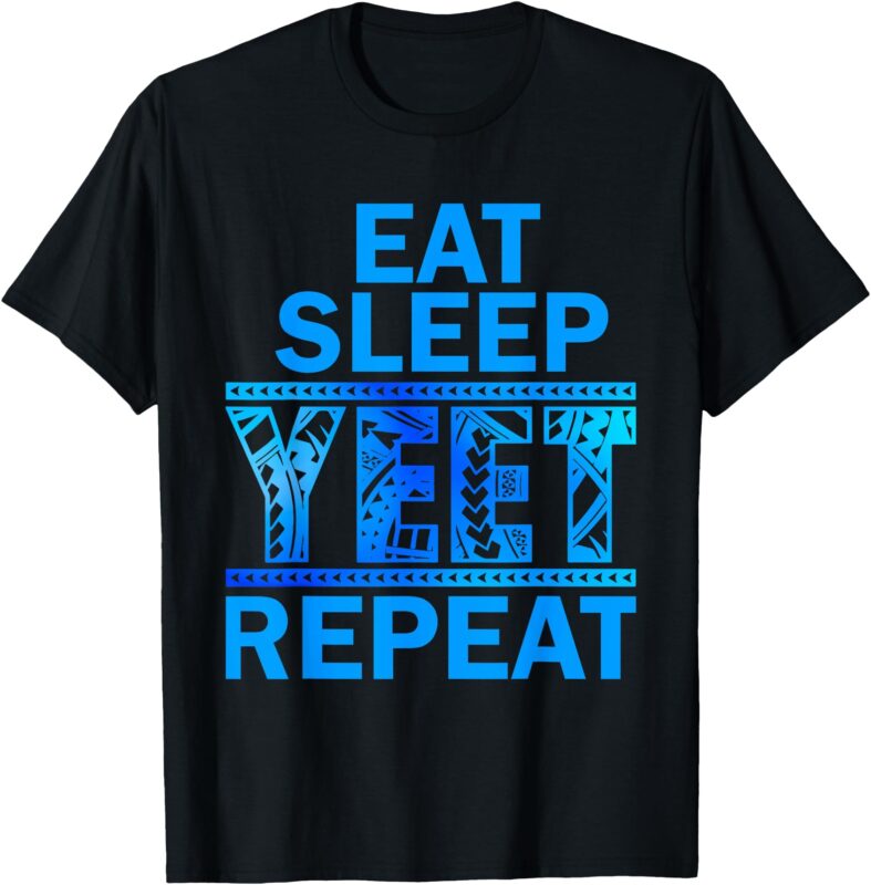 Eat Sleep Yeet Repeat Vintage Jey Uso Yeet Apparel Saying T-Shirt