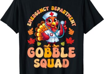 Emergency Department Gobble Squad Thanksgiving ER Nurse T-Shirt