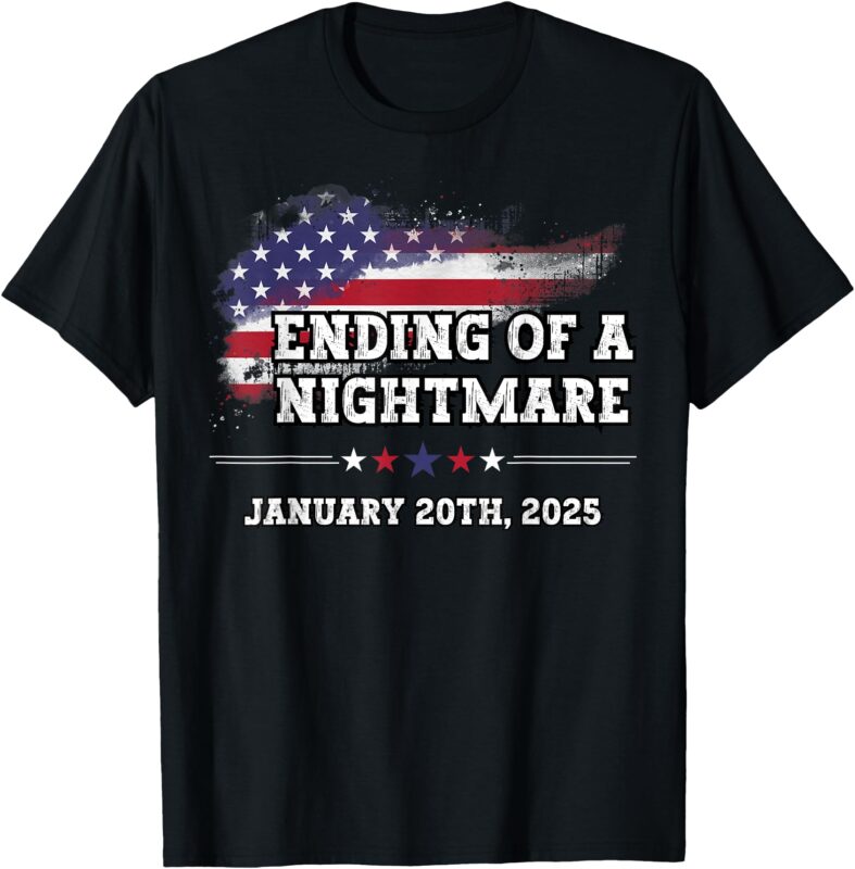 Ending Of A Nightmare January 20th 2025 T-Shirt