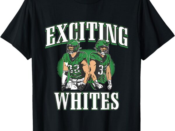 Exciting whites exciting whites tee exciting whites t-shirt