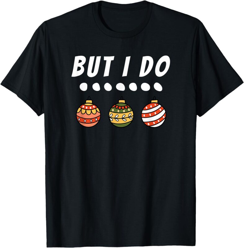 Family Party I Do Matching Christmas Outfits Ornaments T-Shirt