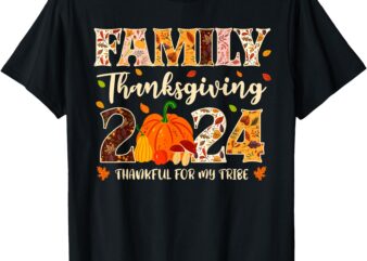 Family Thanksgiving 2024 Thankful For My Tribe Group Autumn T-Shirt