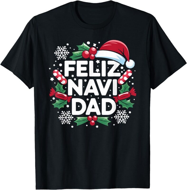 Feliz Navi Dad Joke Family Christmas Father Pajama Gift Mens T-Shirt