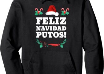 Feliz Navidad Putos Pullover Hoodie