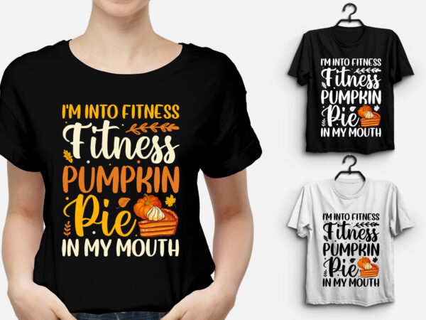 Fitness pumpkin pie thanksgiving t-shirt design