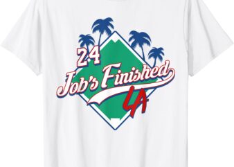 Flaherty 24 Job’s Finished Shirt T-Shirt