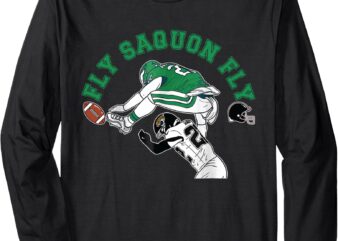 Fly Saquon Fly Eagles Barkley The Reverse Hurdle 2024 Long Sleeve T-Shirt