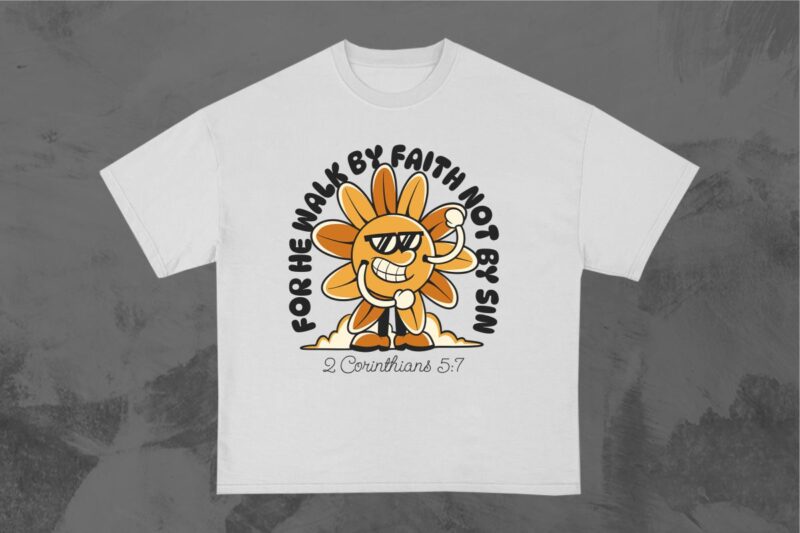 For He Walk By Faith Not By Sin Christian Graffiti T-shirt Design