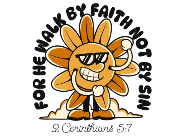 For he walk by faith not by sin christian graffiti t-shirt design