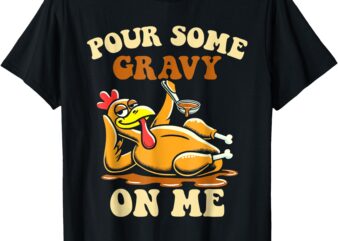 For Thanksgiving Dinner T-Shirt