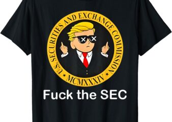 Fuck The Sec Mcmxxxiv Us Securities And Exchange Commission T-Shirt